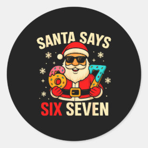 Santa sagt sechs sieben lustige 67 Meme Weihnachte Runder Aufkleber
