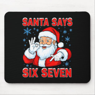 Santa sagt sechs sieben lustiger Gen Z Weihnachts- Mousepad