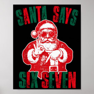 Santa sagt sechs sieben lustiges 67 Meme Weihnacht Poster