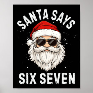 Santa sagt sechs sieben Meme Xmas 6 7 Weihnachten  Poster