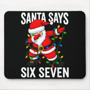 Santa sagt sechs sieben Weihnachten Lustig Trendig Mousepad