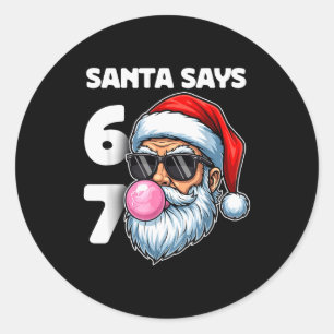 Santa sagt Six Seven, 6 7 Gen Alpha Meme Slang Wei Runder Aufkleber