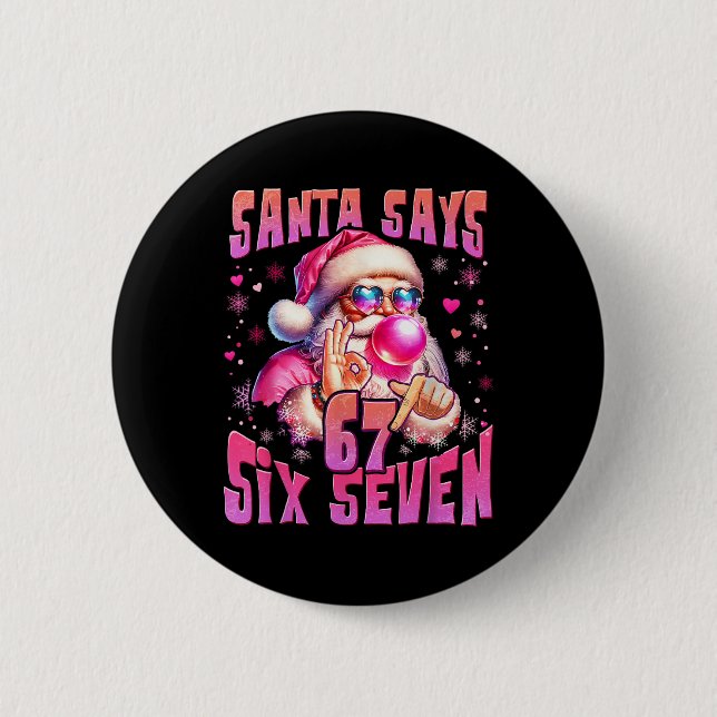 Santa sagt Six Seven 6 7 Meme Santa Pink Bubble Ch Button (Vorderseite)