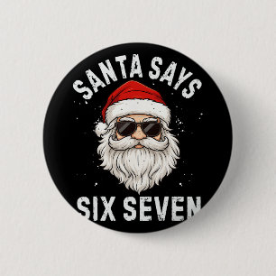 Santa sagt Six Seven Meme Weihnachten 6 7 Jungen Button
