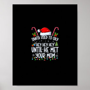 Santa sagte "hey hey hey" bis er poster