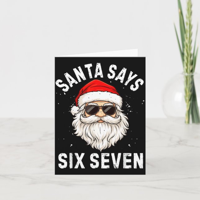 Santa Says Six Seven Meme Xmas 6 7 Christmas Boys  Karte (Vorderseite)