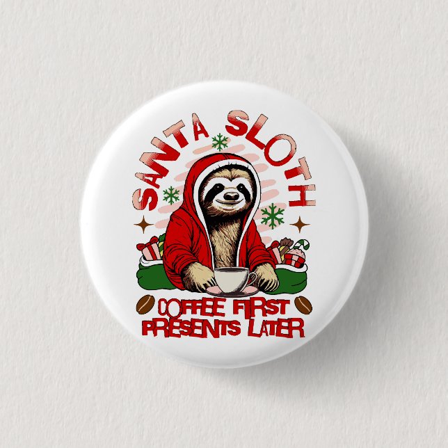 Santa Sloth Schlackenkaffee Button (Vorderseite)