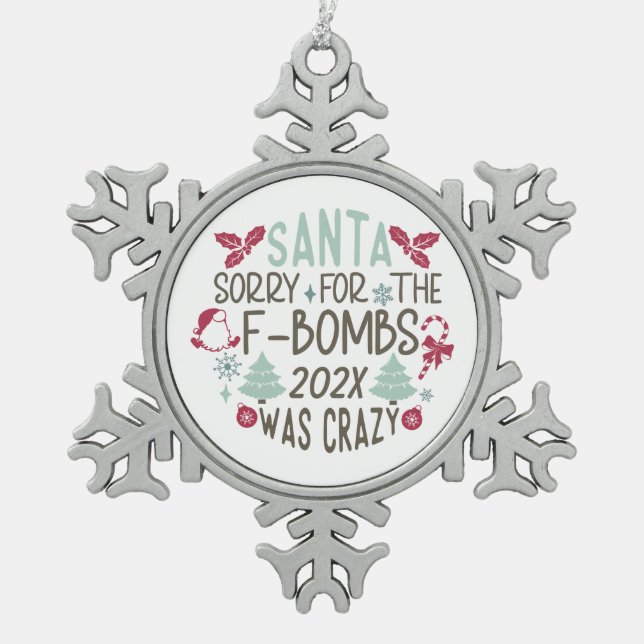 Santa Sorry für die F-Bomben - Funny Schneeflocken Zinn-Ornament (Vorderseite)