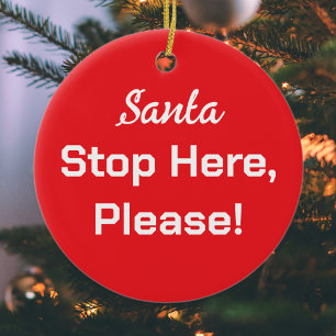 Santa Stopp hier Bitte rot White Keramik Ornament
