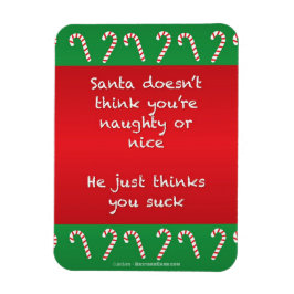 Santa Thinks You Suck Funny Christmas Magnet