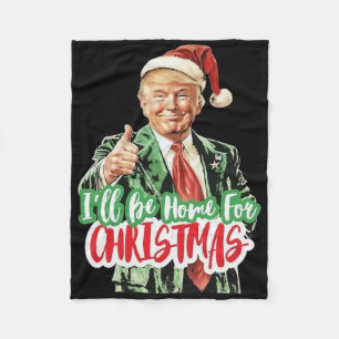 Santa Trump Ich werde zu Weihnachten zu Hause sein Fleecedecke