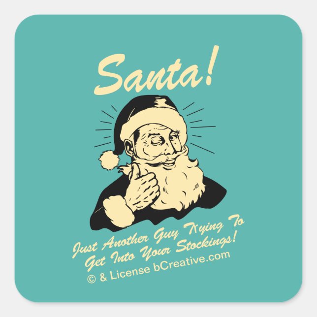 Santa! Typ versuchen, in Ihre Strümpfe zu kommen Quadratischer Aufkleber (Vorderseite)