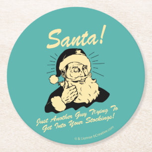 Santa! Typ versuchen, in Ihre Strümpfe zu kommen Runder Pappuntersetzer