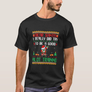 Santa versuchen, ein guter Pilot Training Funny Ch T-Shirt