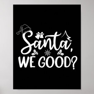 Santa We Good lustigen lustigen böse oder schöne L Poster
