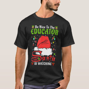 Santa-Weihnachtspullover Sei nett zum Erzieher Wei T-Shirt