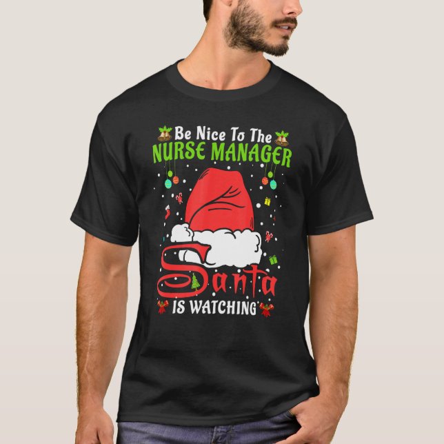 Santa Xmas Pajamas Be Nice To The Nurse Manager Ch T-Shirt (Vorderseite)