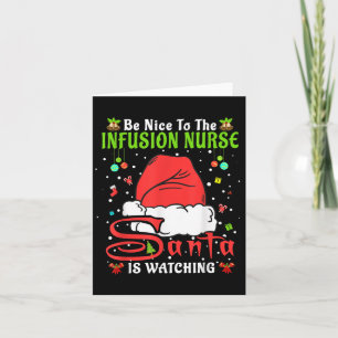 Santa Xmas Pyjama Sei nett zur Infusionskrankensch Karte