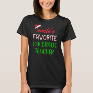 Santas Favorite 10. Grade Teacher Chritsmas T-Shirt