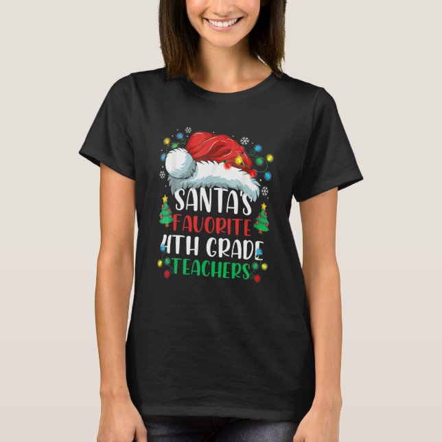 Santa's Favorite 4th Grade Teacher Christmas Santa T-Shirt (Vorderseite)