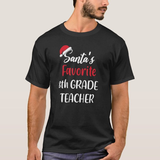 Santas Favorite 8th Grade Teacher   Christmas   T-Shirt (Vorderseite)
