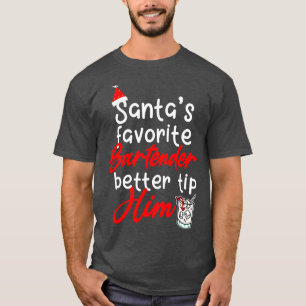 Santas Favorite Barkeeper 4 T-Shirt