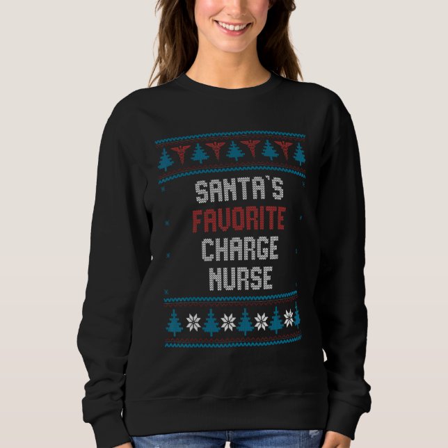 Santas Favorite Charge Nurse     Christmas   Sweatshirt (Vorderseite)