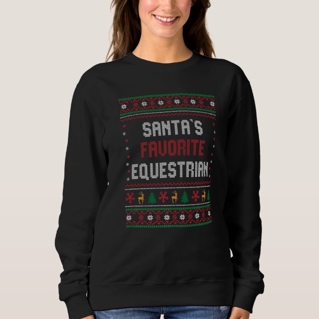 Santas Favorite Equestrian    Equestrian Chritsmas Sweatshirt (Vorderseite)