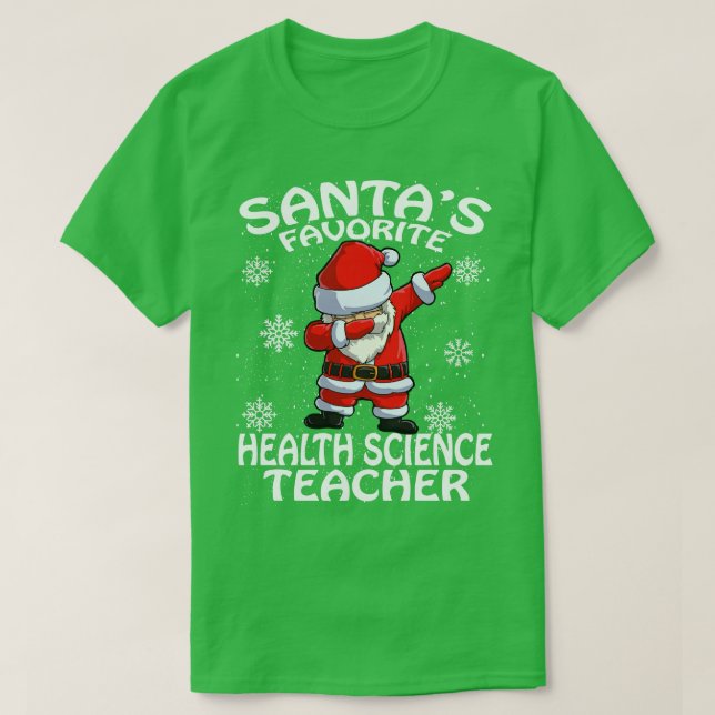 Santas Favorite Health Science Lehrerin Weihnachte T-Shirt (Design vorne)