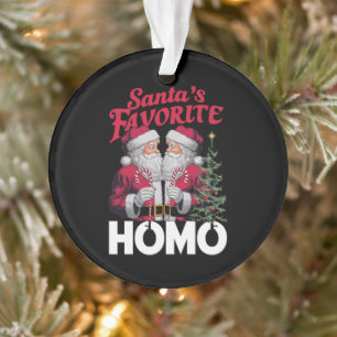 Santas Favorite Homo Gay Christmas LGBTQ Prix Ornament