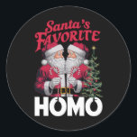 Santas Favorite Homo Gay Christmas LGBTQ Prix Runder Aufkleber<br><div class="desc">Santas Favorite Homo Gay Christmas LGBTQ Prix</div>