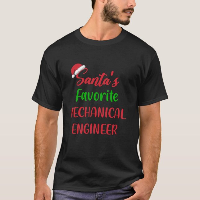 Santas Favorite Mechanical Engineer Funny Christma T-Shirt (Vorderseite)