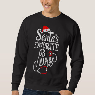 Santas Favorite Ob Krankenschwester Weihnachten We Sweatshirt