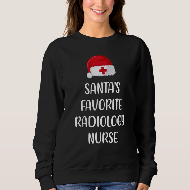 Santas Favorite Radiology Nurse Christmas Sweatshirt (Vorderseite)