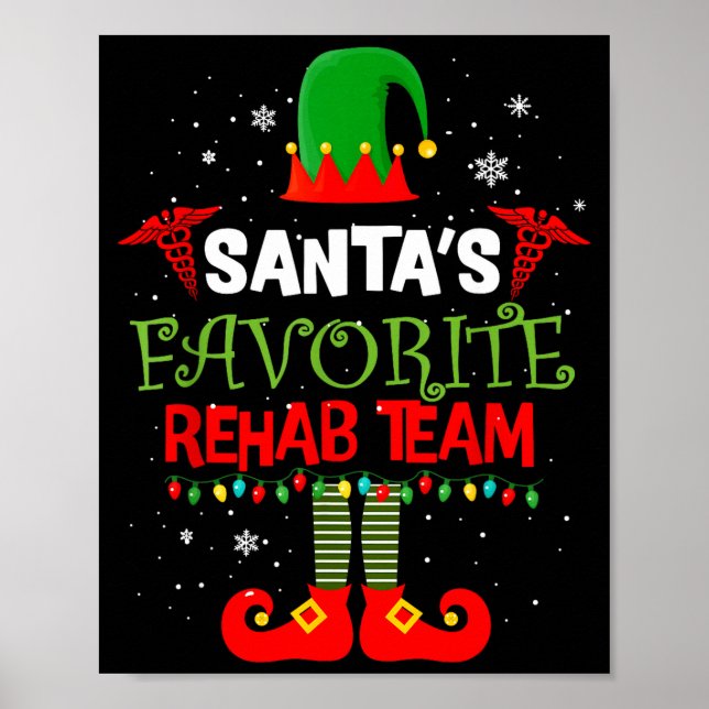 Santa's Favorite Rehab Team Elf Physical Therapy C Poster (Vorne)