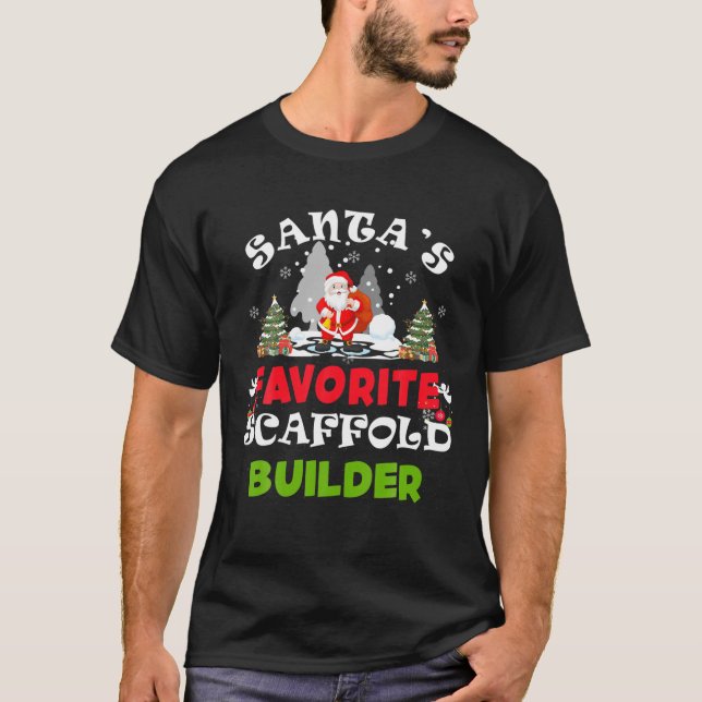 Santa's Favorite Scaffold Builder Funny Christmas T-Shirt (Vorderseite)