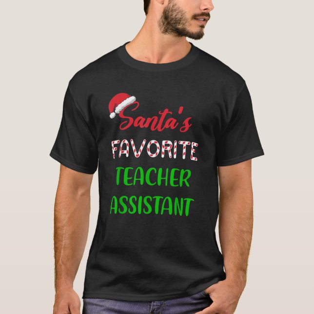 Santas Favorite Teacher Assistant Gift Funny Chrit T-Shirt (Vorderseite)