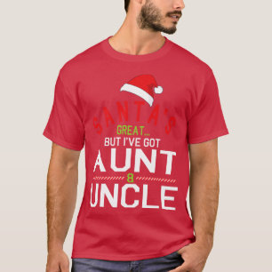 Santas Great, aber ich Got Tante Uncle Merry Chris T-Shirt