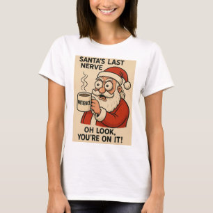 Santa's Last-Nerv-Express T-Shirt