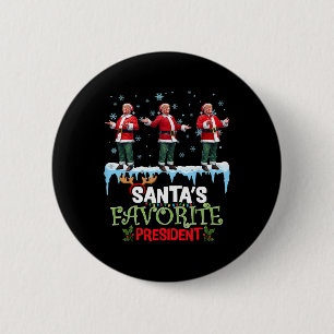 Santas Lieblingspräsident Santa Trump Tanz Lustig Button