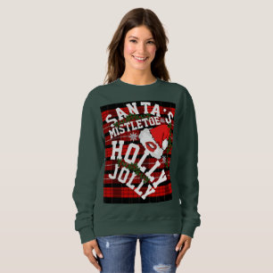 Santa's Mistletoe Holly Jolly Sweatshirt