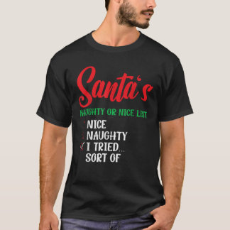 Santas unartige oder brave Liste, ich habe es mal  T-Shirt