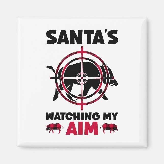 Santa's Watching My Aim - Boar Hog Hunting  Magnet (Vorne)