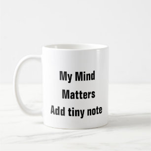 Santé mentale Mon esprit, moteur thérapeutique Mug
