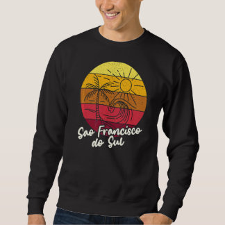 Sao Francisco Do Sul Surfbekleidung für Surf Su Sweatshirt
