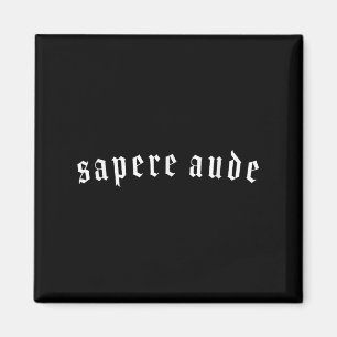 Sapere Aude Horaz Kant Quote Erleuchtung Philoso Magnet
