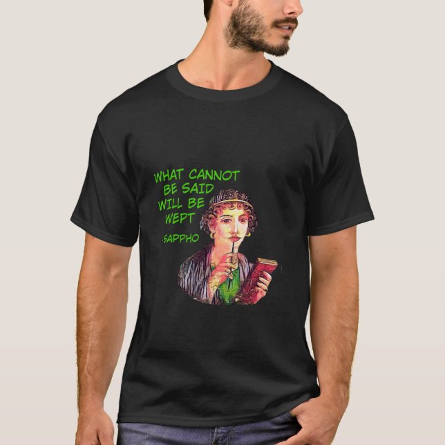 Sappho - Was nicht gesagt werden kann, wird abwart T-Shirt (Vorderseite)