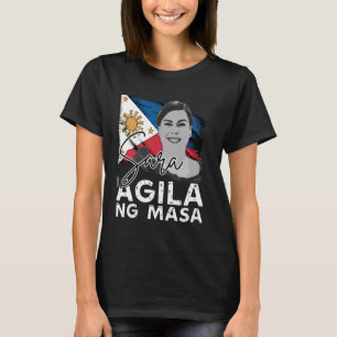 Sara Duterte I Stand mit PRRD Sara Agila Ng Masa T-Shirt