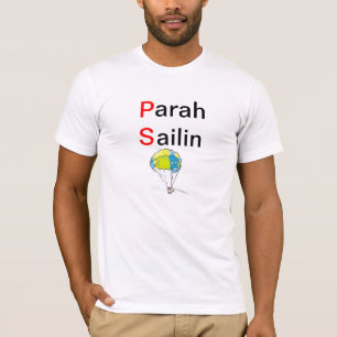 Sarah Pailin oder Para Sailin T-Shirt