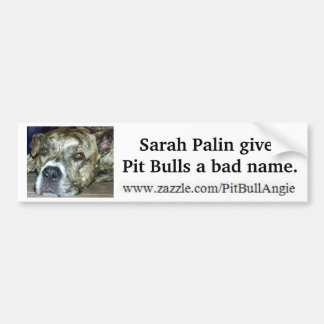 Sarah Palin gibt Pitbullen einen schlechten Ruf Autoaufkleber